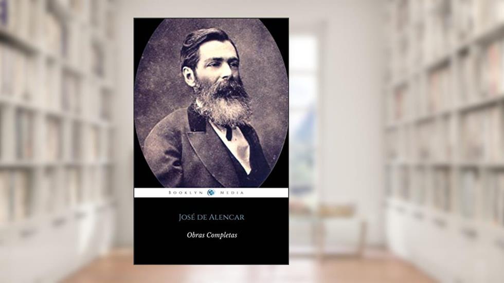 José de Alencar: Obras Completas, do autor José de Alencar