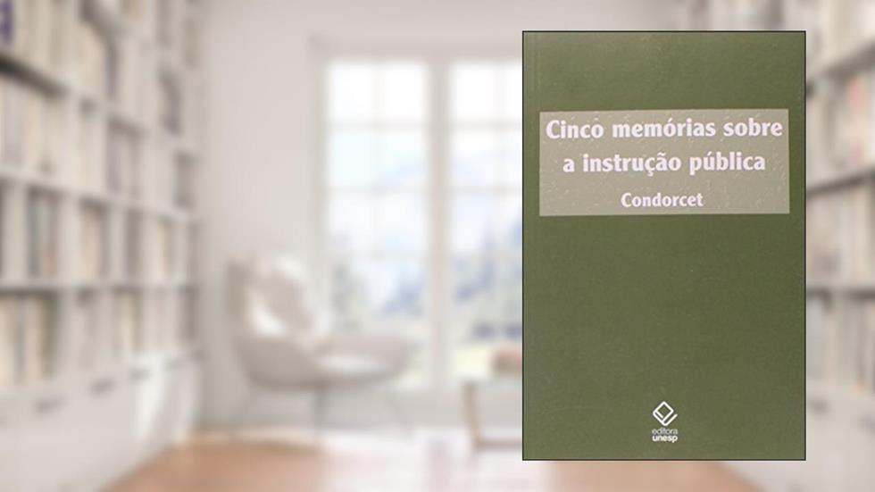 Cinco memórias sobre a instrução pública, do autor Condorcet