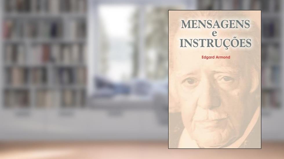 Mensagens e Instruções, do autor Edgard Armond