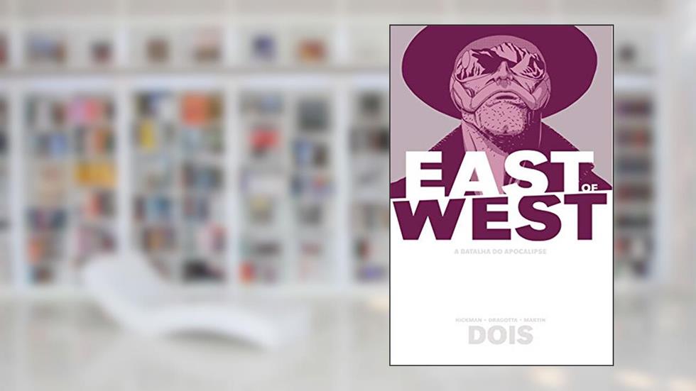 East Of West - A Batalha do Apocalipse: Volume 2, do autor Jonathan Hickman