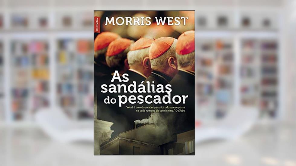 As sandálias do pescador, do autor Morris West