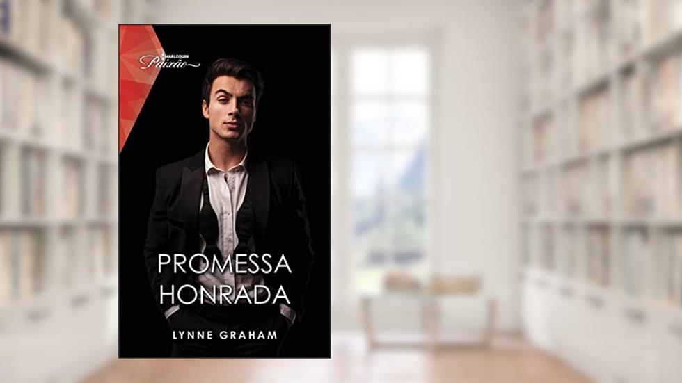 Promessa honrada (Paixão Livro 235), do autor Lynne Graham