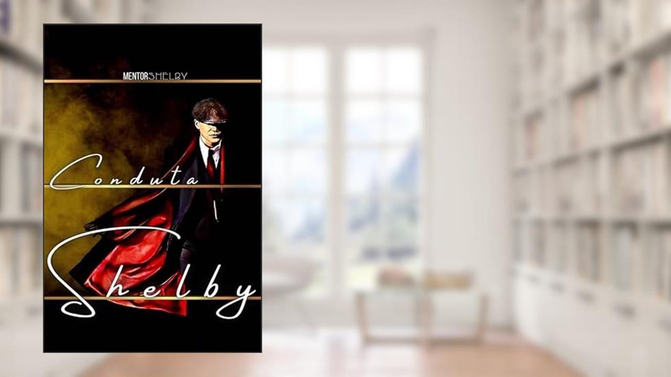 Peaky Blinders - Conduta Shelby: Condutas e Ensinamentos de um Gângster Honrado., do autor Danilo Rico