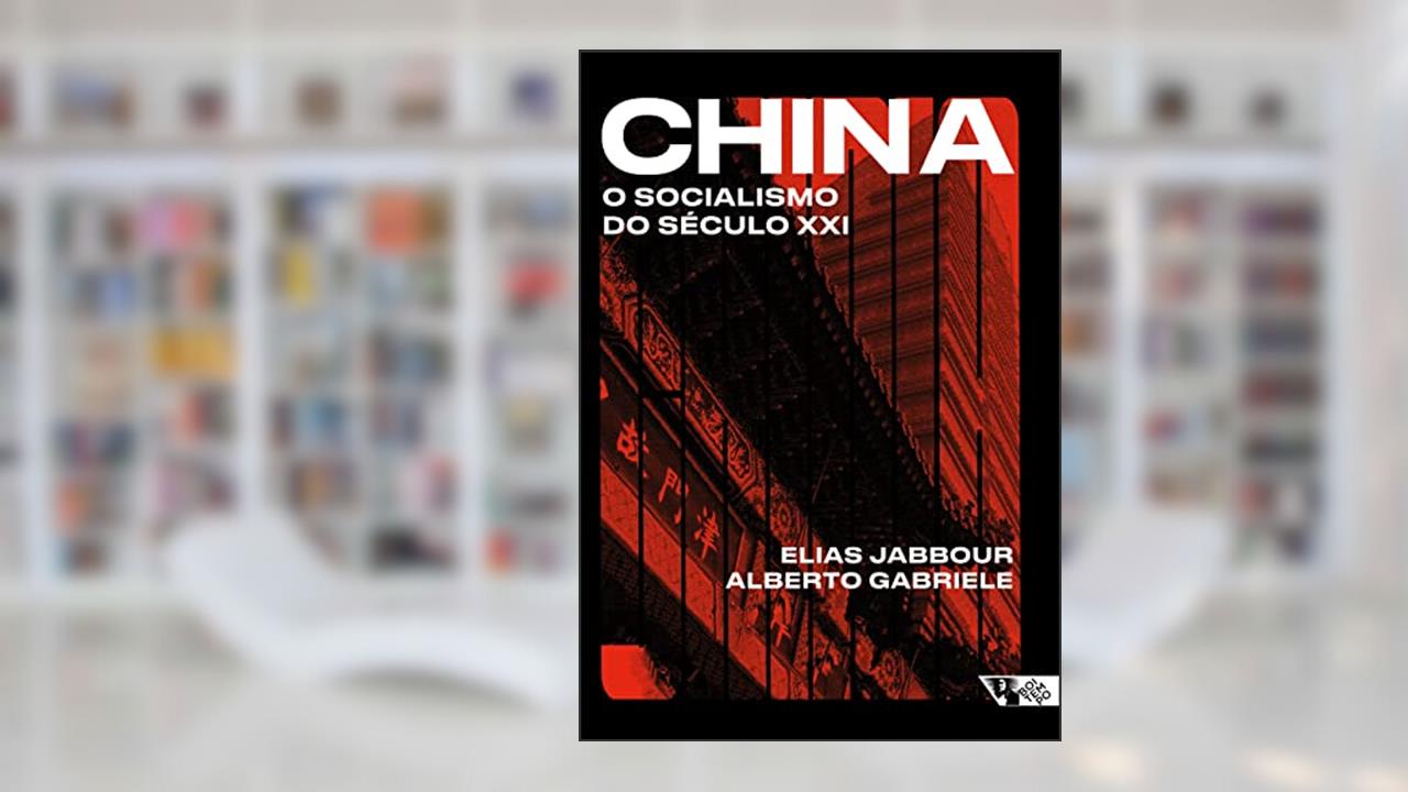 China: o Socialismo do Século XXI, do autor Elias Jabbour; Alberto Gabriele