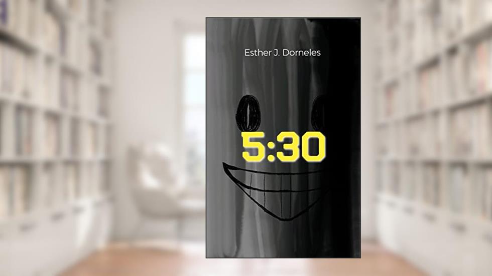 5:30, do autor Esther J. Dorneles