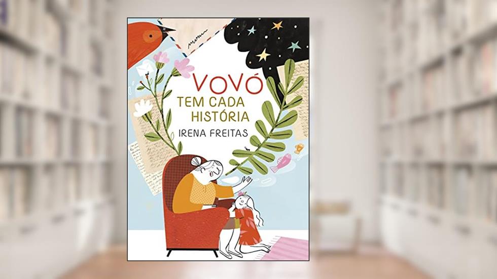 Vovó tem cada história, do autor Irena Freitas