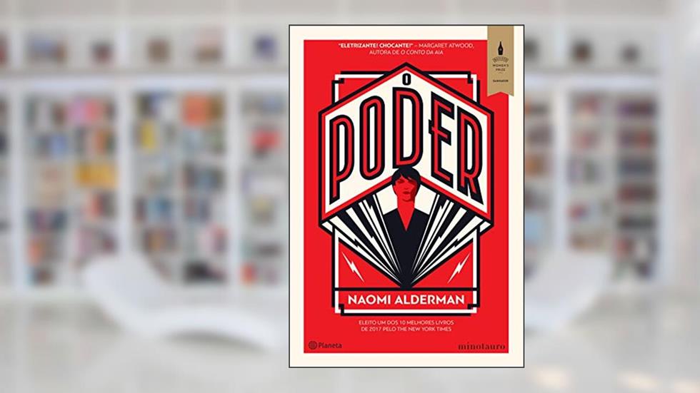 O poder - Uma superprodução da Amazon Prime Video: 2ª Edição, do autor Naomi Alderman