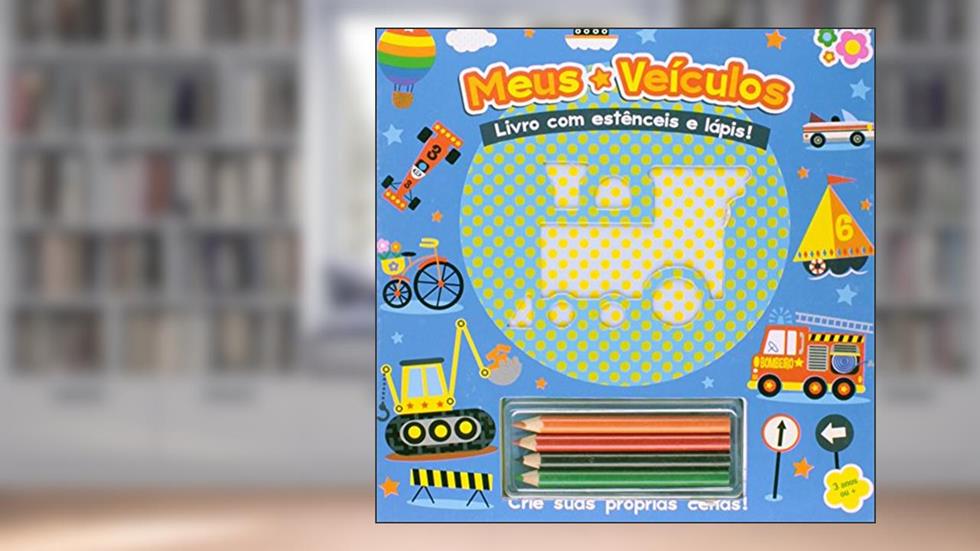 Meus Veículos (+ Estênceis + Lápis), do autor Vários Autores