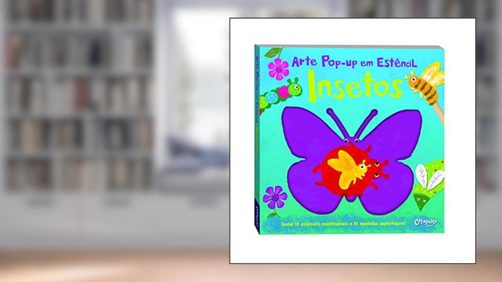 Arte pop-up em estêncil - Insetos, do autor Laura Hambleton