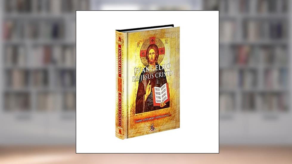 Evangelho de Jesus Cristo, do autor Pe. Leonardo Castellani S.j