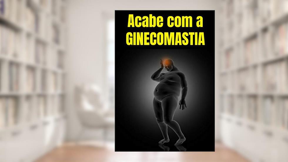 Acabe com a Ginecomastia, do autor Mr Fat