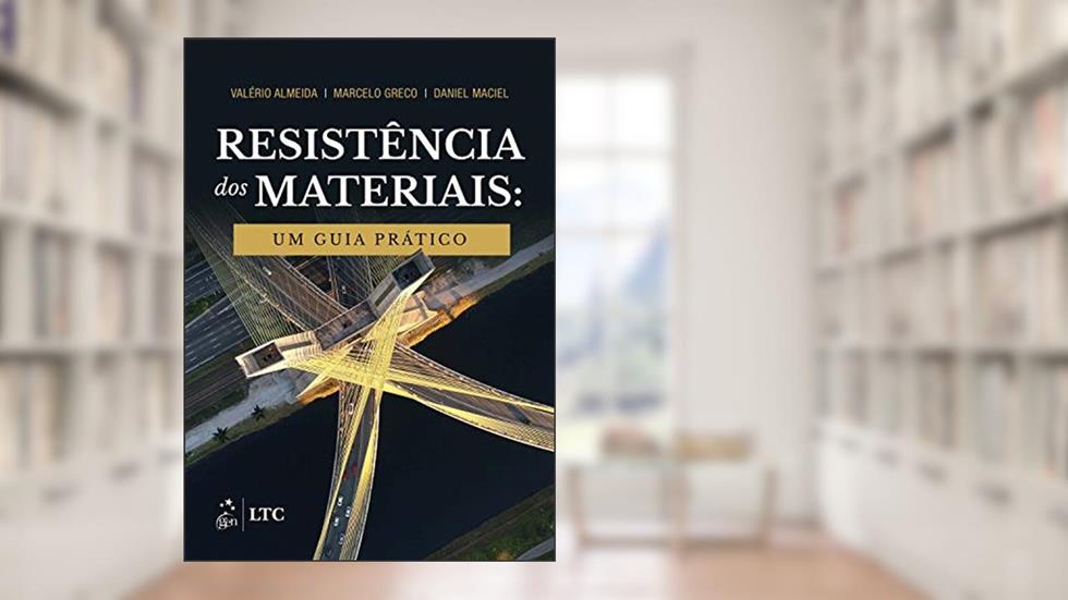 Resistência dos Materiais - Um Guia Prático, do autor Marcelo GRECO