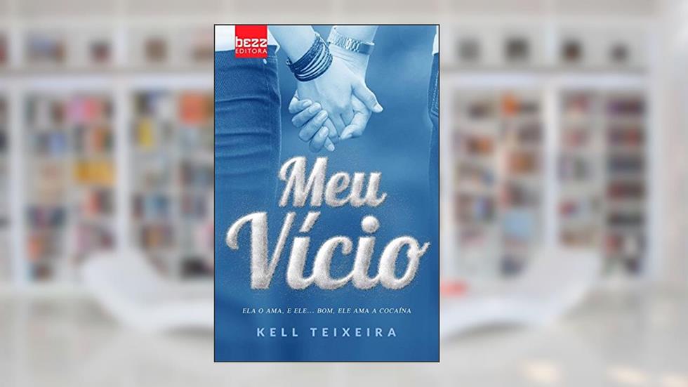 Meu Vicio, do autor Kell Teixeira