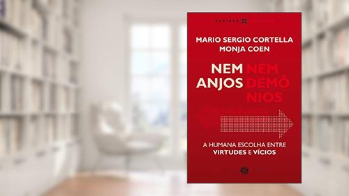 Capa de Nem anjos nem demônios:: A humana escolha entre virtudes e vícios, do autor Mario Sergio Cortella; Monja Coen