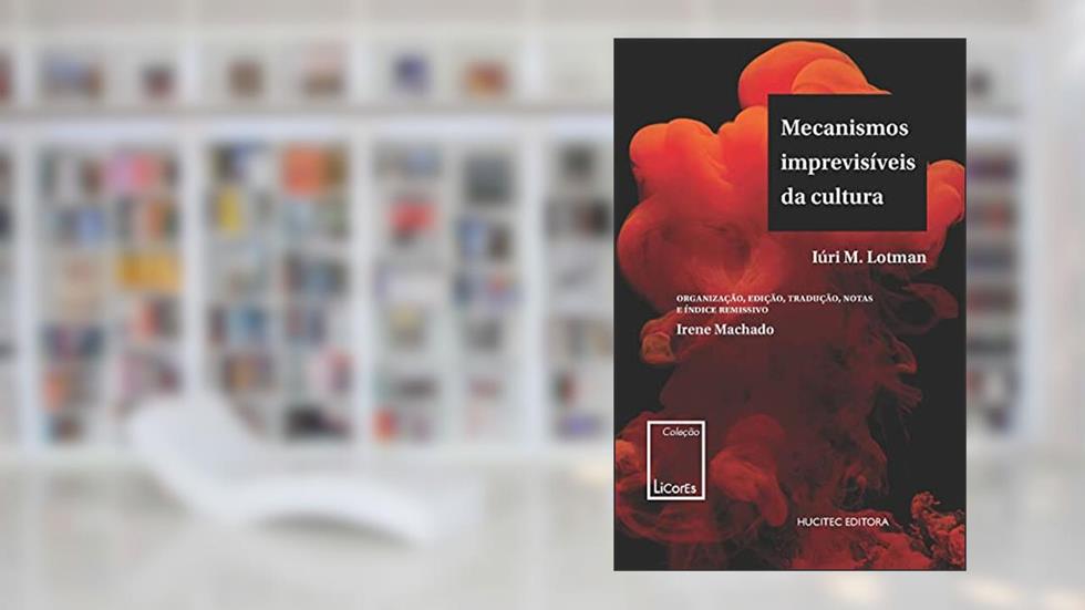Mecanismos imprevisíveis da cultura: 4, do autor Iúri Lotman