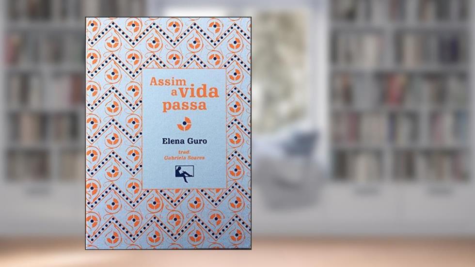 Assim a vida passa, do autor Elena Guro