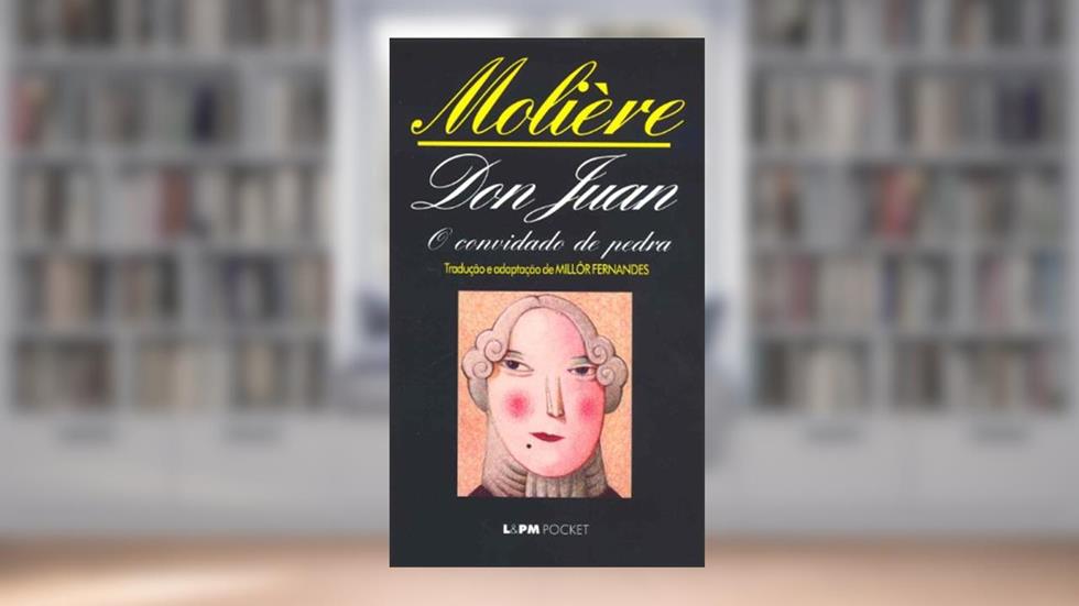 Don Juan o Convidado de Pedra, do autor Molière