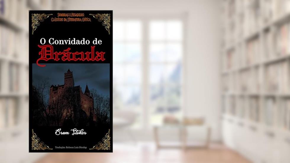 O Convidado de Drácula, do autor Bram Stoker