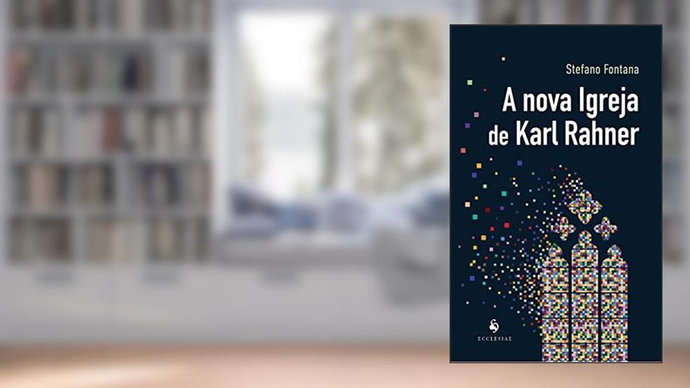 A Nova Igreja De Karl Rahner, do autor Stefano Fontana