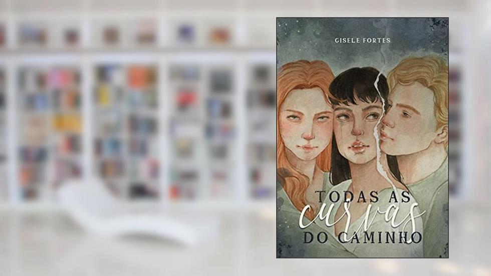 Todas as curvas do caminho, do autor Gisele Fortes