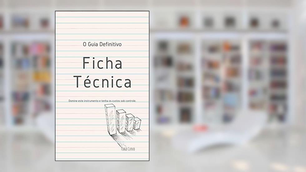FICHA TÉCNICA : O GUIA DEFINITIVO, do autor TIAGO CURVO