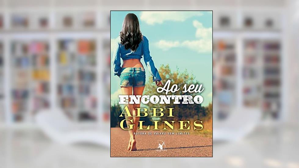 Ao seu encontro (Rosemary Beach): 11, do autor Abbi Glines