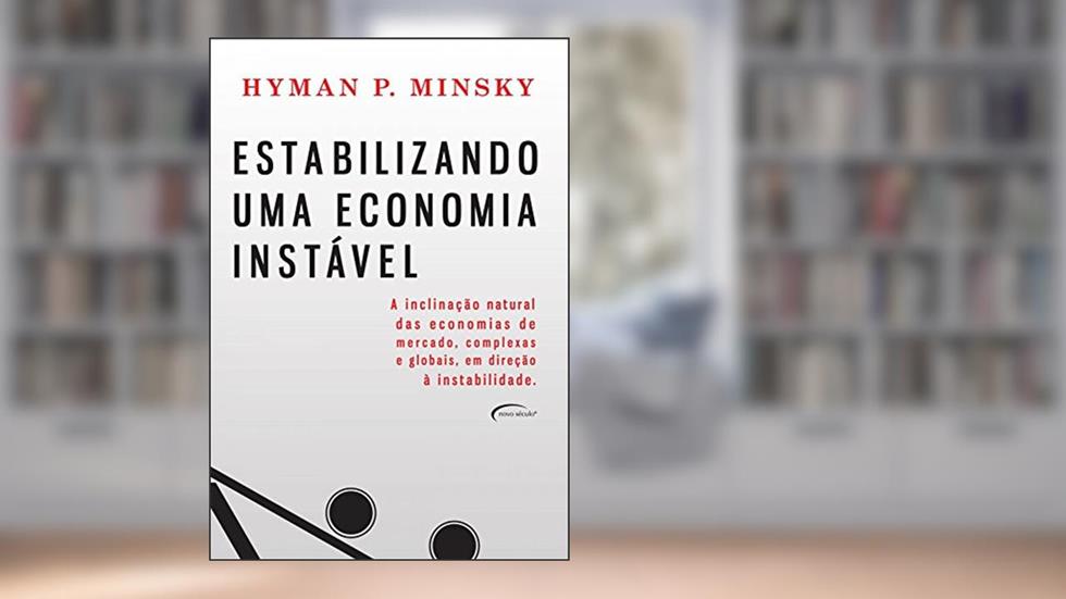 Estabilizando Uma Economia Instável, do autor Hyman P. Minsky