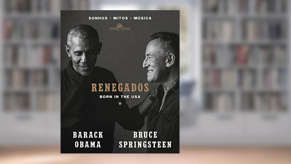 Renegados: Born in the USA, do autor Barack Obama; Bruce Springsteen