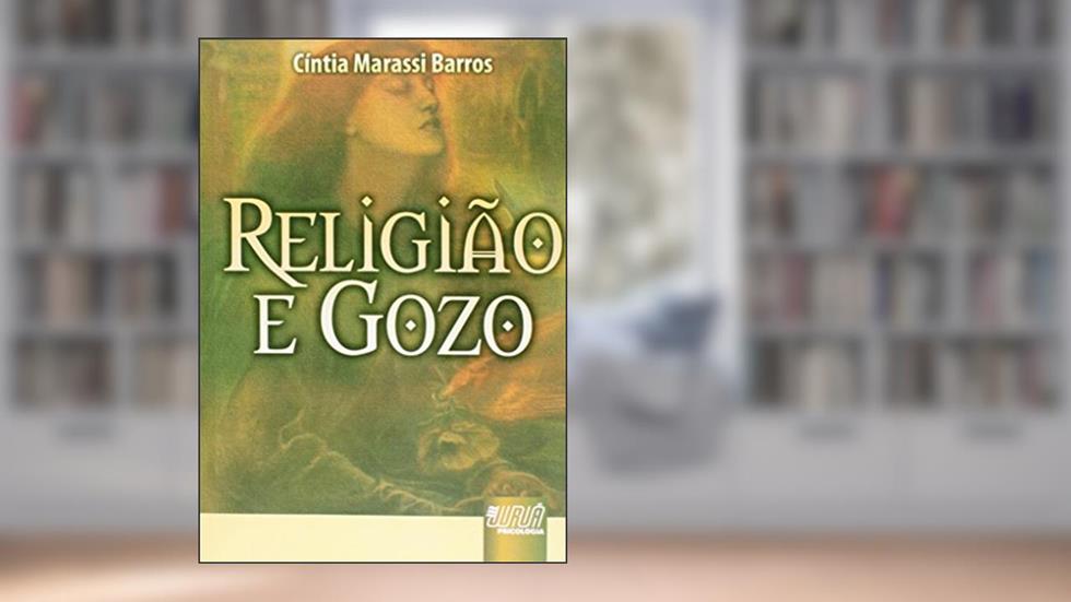 Religião e Gozo, do autor Cíntia Marassi Barros