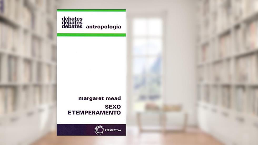 Sexo e temperamento, do autor Margaret Mead