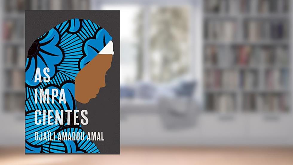 As impacientes, do autor Djaïli Amadou Amal