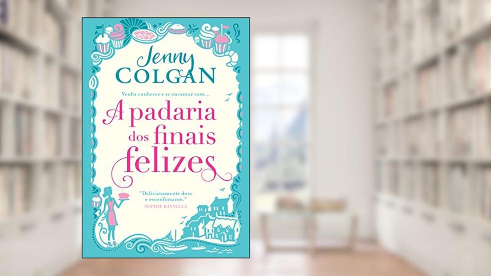 A padaria dos finais felizes, do autor Jenny Colgan