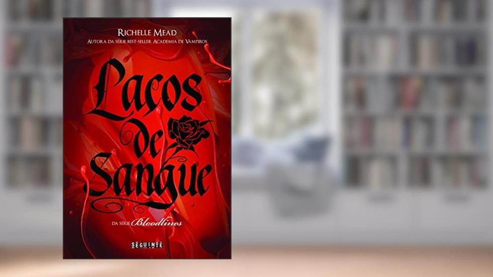 Laços de sangue, do autor Richelle Mead
