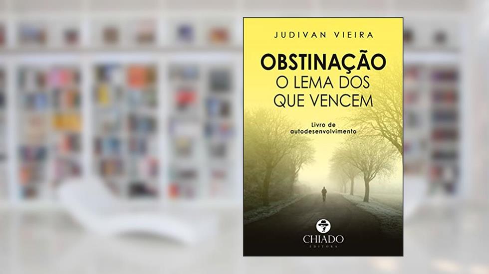 Obstinação - O Lema dos que Vencem, do autor Judivan Juvenal Vieira
