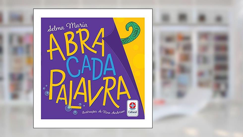 Abracadapalavra - Advinhas e Charadas Divertidas para Virar um Mago das Palavras!, do autor Selma Maria