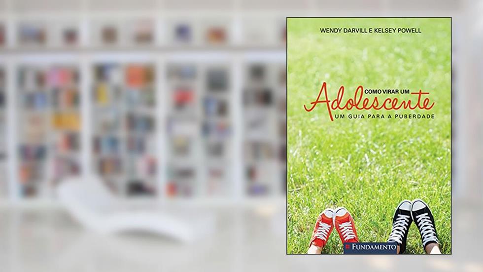 Como Virar um Adolescente. Um Guia Para a Puberdade, do autor Wendy Darvill