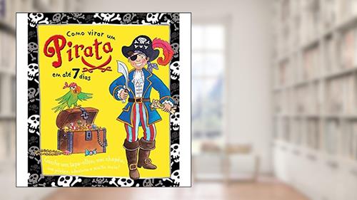 Capa de Como virar um pirata em até 7 dias, do autor Lesley de Ress
