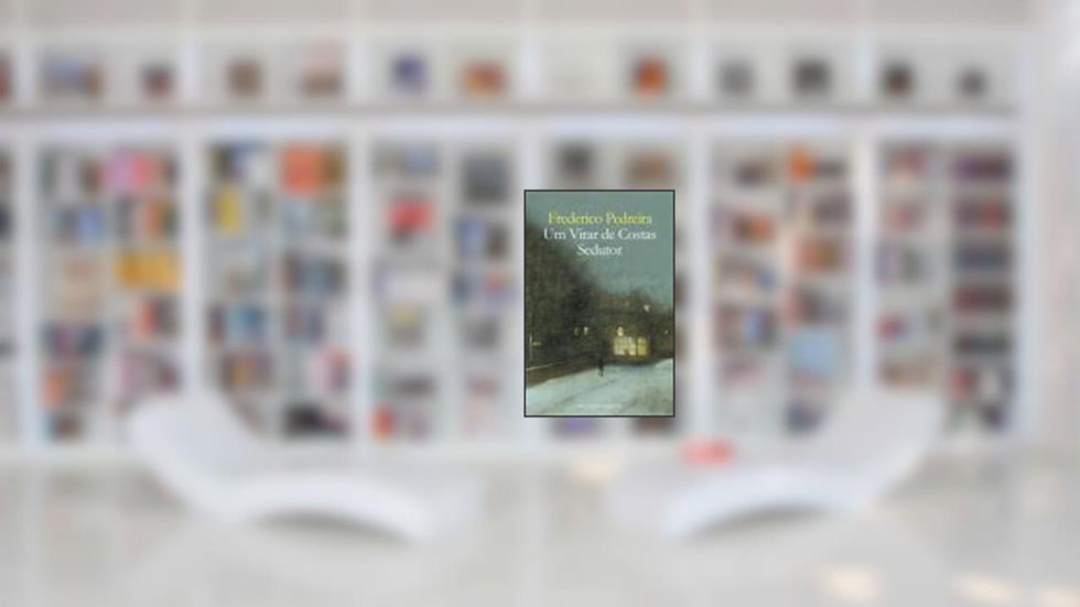 Um Virar de Costas Sedutor, do autor Frederico Pedreira