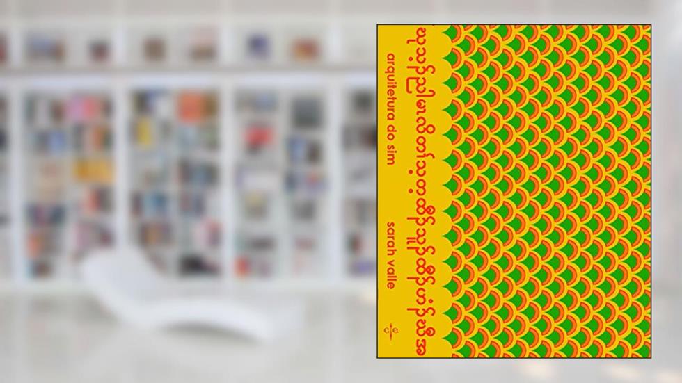 Arquitetura do sim: Fragmentos de um diário da Ásia, do autor Sarah Valle