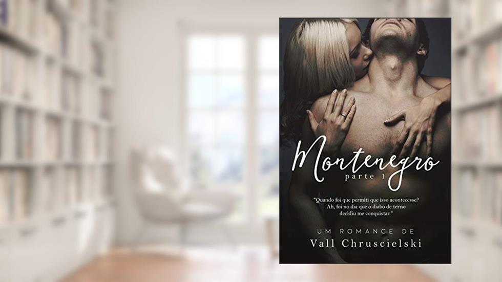 Montenegro: Parte 1, do autor Vall Chruscielski