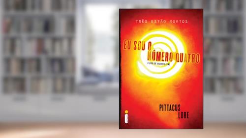 Capa de Eu sou o Número Quatro (Os legados de Lorien Livro 1), do autor Pittacus Lore