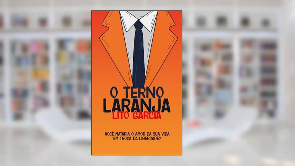 O terno laranja, do autor Lito Garcia
