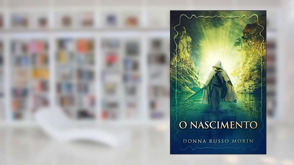 O Nascimento, do autor Donna Russo Morin