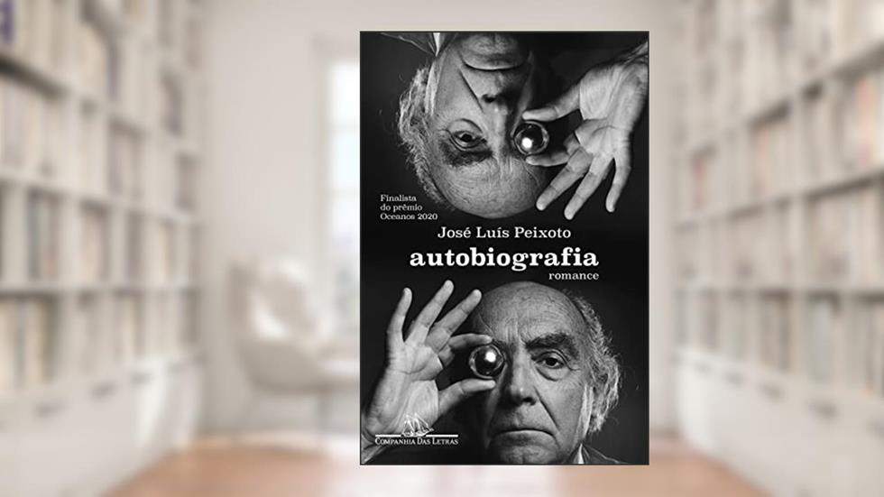 Autobiografia: Romance, do autor José Luís Peixoto