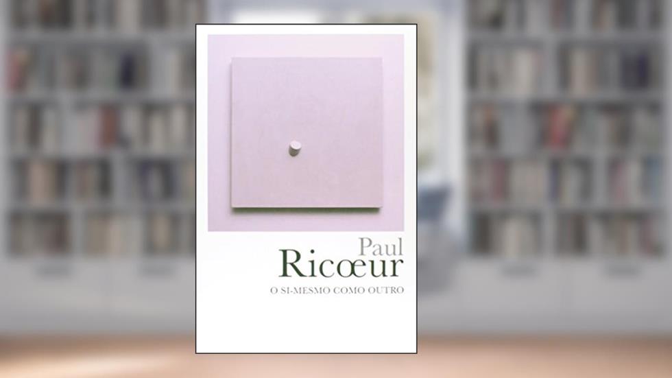 O si-mesmo como outro, do autor Paul Ricoeur