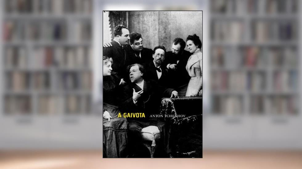 A Gaivota, do autor Anton Tchekhov