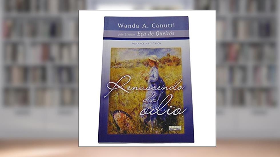 Renascendo do Ódio, do autor Wanda A. Canutti