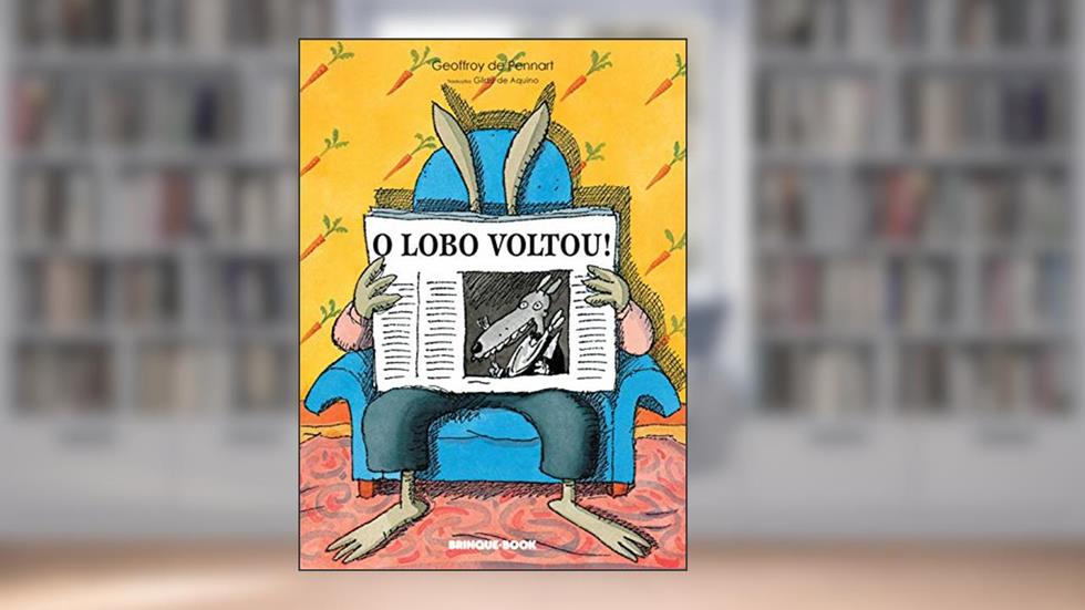 O lobo voltou!, do autor Geoffroy de Pennart