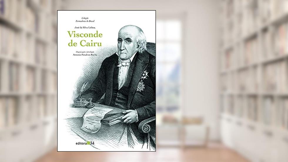 Visconde de Cairu, do autor Antonio Penalves Rocha