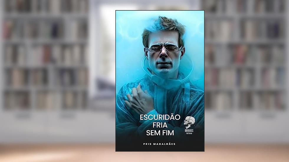 Escuridão Fria Sem Fim, do autor Pris Magalhães